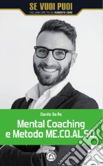 Mental Coaching e Metodo ME.CO.AL.SO. E-book. Formato EPUB