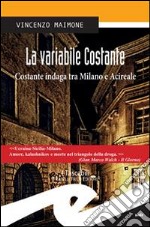 La variabile CostanteCostante indaga tra Milano e Acireale. E-book. Formato EPUB ebook