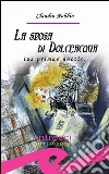 La sposa di Dolceacqua. Ius primae noctis. E-book. Formato EPUB ebook di Claudio Nobbio