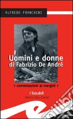 Uomini e donne di Fabrizio De AndréConversazioni ai margini. E-book. Formato EPUB ebook