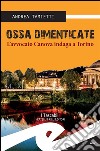 Ossa dimenticateL’avvocato Canova indaga a Torino. E-book. Formato EPUB ebook