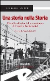 Una storia nella StoriaRicordi e riflessioni di un testimone di Fossoli e Buchenwald. E-book. Formato EPUB ebook