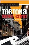 Tortona nove cortoLe indagini di Dante Ferrero. E-book. Formato EPUB ebook di Pier Emilio Castoldi