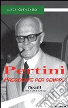 Pertini. Presidente per sempre. E-book. Formato EPUB ebook