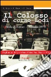 Il Colosso di corso Lodi: Mala & Fernet - Milano 1975. E-book. Formato Mobipocket ebook di R. Besola