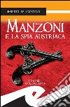 Manzoni e la spia austriaca. E-book. Formato EPUB ebook