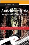 Antiche amicizieIndagine sotto il sole di Diano. E-book. Formato Mobipocket ebook