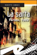 La sartaTorino, 1942. E-book. Formato EPUB ebook