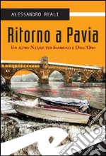 Ritorno a PaviaUn altro Natale per Sambuco e Dell&apos;Oro. E-book. Formato EPUB ebook