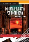 Una mala jurnata per Portanova.Siracusa, 1964. E-book. Formato EPUB ebook di Alberto Minnella