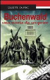 Buchenwald una storia da scoprire. E-book. Formato EPUB ebook