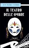 Il teatro delle ombre. E-book. Formato EPUB ebook