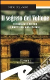 Il segreto del Voltone. Il commissario Botteghi e una vecchia storia livornese. E-book. Formato EPUB ebook di Diego Collaveri