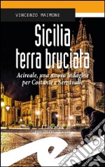 Sicilia terra bruciataAcireale, una nuova indagine per Costante e Serravalle. E-book. Formato EPUB