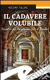 Il cadavere volubileIncubo ad Avigliana per il Cardo. E-book. Formato EPUB ebook