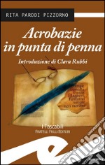 Acrobazie in punta di penna. E-book. Formato EPUB