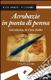 Acrobazie in punta di penna. E-book. Formato EPUB ebook