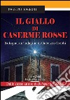 Il giallo di Caserme RosseBologna, un&apos;indagine di Galeazzo Trebbi. E-book. Formato EPUB ebook