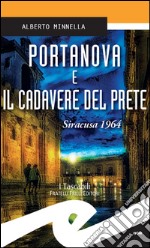 Portanova e il cadavere del preteSiracusa 1964. E-book. Formato Mobipocket