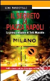 Il segreto di Piazza Napoli. La prima indagine di Totò Maraldo. E-book. Formato EPUB ebook di Gino Marchitelli