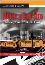 Morte a San SiroMilano, il mistero di villa Pozzi. E-book. Formato Mobipocket