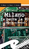 Milano fa paura la 90Il delitto di via Botticelli. E-book. Formato EPUB ebook di Riccardo Besola