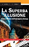 La Superba illusione: Un’altra indagine dell’investigatore Astengo. E-book. Formato EPUB ebook di A. Novelli