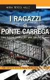 I ragazzi di Ponte Carrega. Una nuova indagine per Maria Viani. E-book. Formato EPUB ebook di Maria Teresa Valle