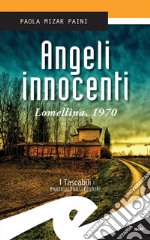 Angeli innocentiLomellina, 1970. E-book. Formato EPUB ebook