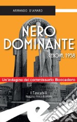 Nero dominanteGenova, 1938. E-book. Formato EPUB ebook