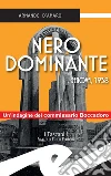 Nero dominante: Genova, 1938. E-book. Formato Mobipocket ebook di Armando D'Amaro