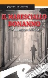 Il maresciallo BonannoUn&apos;indagine siciliana. E-book. Formato EPUB ebook