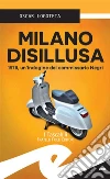 Milano disillusa: 1978, un’indagine del commissario Negri. E-book. Formato EPUB ebook di Oscar Logoteta