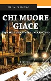 Chi muore giaceL&apos;ispettrice Frambelli indaga tra Lodi e Crema. E-book. Formato EPUB ebook