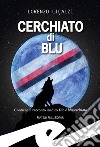 Cerchiato di blu. E-book. Formato EPUB ebook