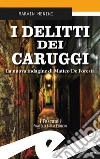 I delitti dei caruggi: La nuova indagine di Matteo De Foresta. E-book. Formato Mobipocket ebook di Marvin Menini