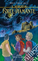 Il Segreto di Forte Diamante. E-book. Formato Mobipocket ebook