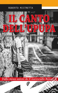 Il canto dell'upupaUna nuova indagine per il maresciallo Bonanno. E-book. Formato Mobipocket ebook
