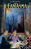 Il fantasma di Giada. E-book. Formato Mobipocket ebook di Laura Veroni