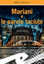 Mariani e le parole taciute. E-book. Formato EPUB ebook