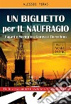 Un biglietto per il naufragioPagani e Marino tra Genova e Barcellona. E-book. Formato EPUB ebook