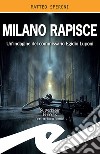 Milano rapisceUn&apos;indagine del commissario Egidio Luponi. E-book. Formato Mobipocket ebook