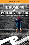 Il rumeno di Porta VeneziaMilano, la prima indagine della magliaia Delia. E-book. Formato Mobipocket ebook
