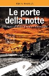 Le porte della notteUn&apos;indagine di Teresa Maritano e Marco Ardini. E-book. Formato Mobipocket ebook