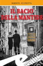 Il bacio della mantideRose e veleni per il maresciallo Bonanno. E-book. Formato Mobipocket ebook