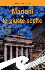 Mariani e le giuste scelte. E-book. Formato Mobipocket ebook