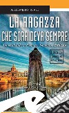 La ragazza che sorrideva sempreUn serial killer a Pavia per Sambuco e Dell&apos;Oro. E-book. Formato Mobipocket ebook