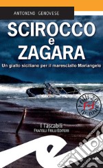 Scirocco e zagaraUn giallo siciliano per il maresciallo Mariangelo. E-book. Formato EPUB