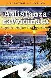 A distanza ravvicinataLa prima indagine di Mistral e Pietro. E-book. Formato Mobipocket ebook di Daniele Cambiaso