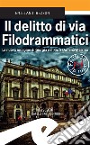 Il delitto di via FilodrammaticiLa nuova indagine di Giorgia del Rio e Doriana Messina. E-book. Formato Mobipocket ebook